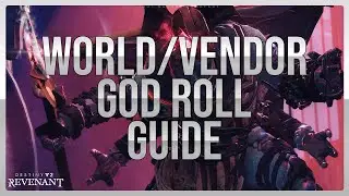 Revenant World/Vendor Weapon God Roll Guide