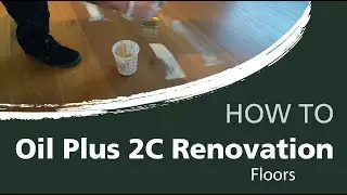 How to re-oil or renovate your oak wooden floor with the Oil Plus 2C | Rubio Monocoat
