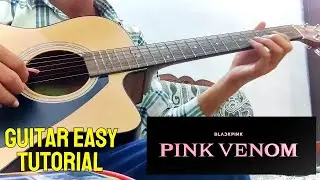 How To Play &lsquo;Pink Venom&rsquo; by BLACKPINK on Guitar Tabs Easy Step By Step Tutorial