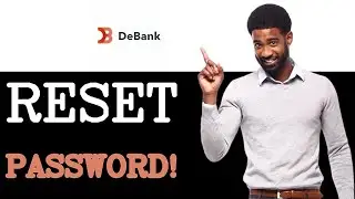 How To Use Debank Password Reset (2025)
