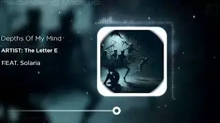 Depths Of My Mind [Ft: SOLARIA]
