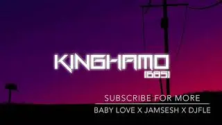 BABY LOVE X JAMSESH X DJFLe 2020