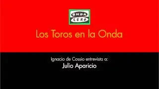 Cossío entrevista a Julio Aparicio - Parte 2