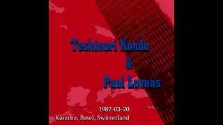 Toshinori Kondo & Paul Lovens - 1987-03-20, Kaserne, Basel, Switzerland