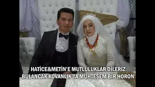 Kovanlık'ta Muhteşem Bir Düğün Muhteşem Bir Horon Hatice&Metin'e Mutluluklar Dileriz. 1.Bölüm