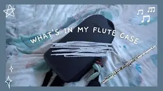 🎶What's in My Flute Case | Essential Flute Accessories 🎷