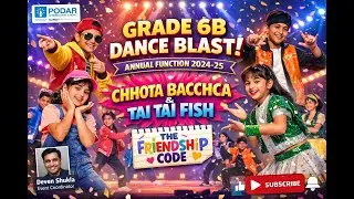Grade 6B Dance Performance | Chhota Bachcha &times; Tai Tai Fish | Annual Function 2024&ndash;25 | Podar Surat