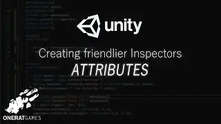 Unity C# Attributes - How to create user friendly Inspectors