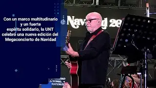 Con un marco multitudinario la UNT celebró una nueva edición del Megaconcierto de Navidad