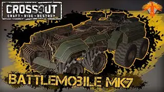 Crossout Building Gameplay 2021 - Let's Build 161 - Battlemobile MK7 - No Commentary