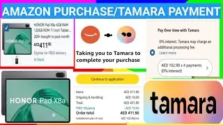 How to purchase Honor X8A tablet  in amazon using tamara split payment into 4 months Choyskie tv