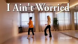 I Ain't Worried linedance / Cho: Kelly Cavallaro