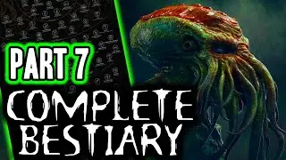 The Complete Cthulhu Lovecraftian Mythos Bestiary [Part 7]