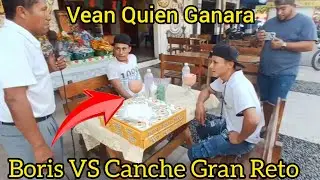 ‼️Boris Y Canche Participan😱En Este Gr4n Reto Vean Quien Ganara⁉️