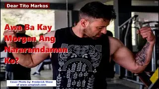 DENEDMA AKO NOON, NANUNUYO NGAYON - Awa Ba Kay Morgan Ang Nararamdaman Ko? Love Story, M2M Story