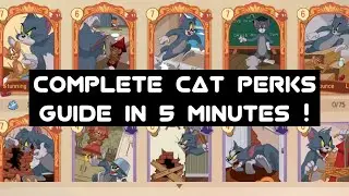 Complete Perk Guide for Cats in 5 Min ! Tom and Jerry Chase
