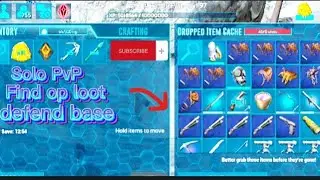 【ARK MOBILE】PvP - Solo - Find op loot - Defend base from hacker - Ep2