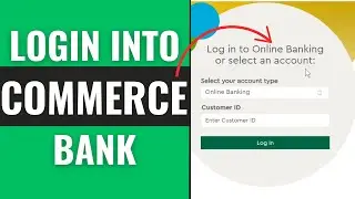 Commerce Bank Login - How to Sign in to Commerce Bank Online Banking (2025)