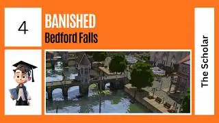 Banished: Episode 4 l Bedford Falls l The Town Hall & School