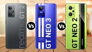 Realme GT 2 Vs Realme GT Neo 3 Vs Realme GT Neo 2