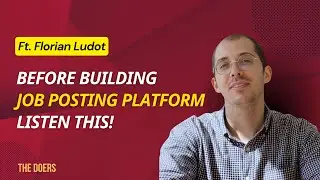 Before building job posting platform, Listen this - The Doers Ep:01
