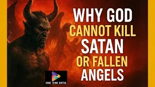 Why Can&rsquo;t God Kill Satan? | Logical & Biblical Explanation