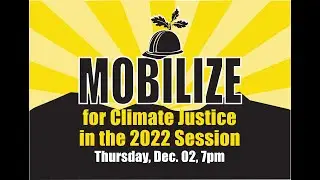 Mobilize for Climate Justice in the 2022 Session