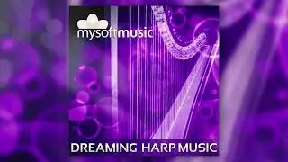 ♫ Dreaming Harp Music - Full Album - mysoftmusic Kirk Monteux - Relaxing Healing Meditation 440Hz
