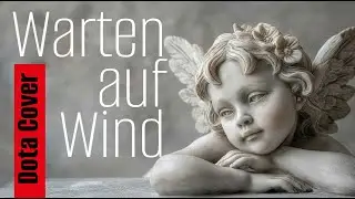 Warten auf Wind, Dota Cover