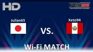 PES 2013 - Wi-Fi Match - Julian65 (JPN) VS Xeto94 (PER) [HD]