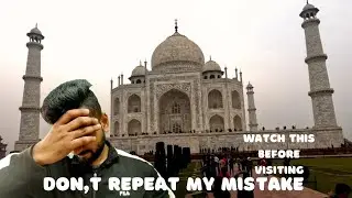 Taj Mahal vlog - Don't do this mistake before visiting.
