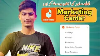 Daraz Marketing Center Tutorial | Complete Guide to Daraz Promotion Tools (Step by Step)