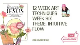 Week 6 Art Techniques Intuitive Flow