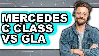 Mercedes C Class vs GLA - Full Comparison