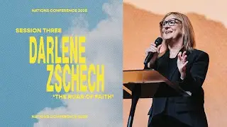 Session Three | ‘The Roar Of Faith’  -  Ps Darlene Zschech | Nations Conference 2025