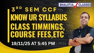 3RD SEM | CCF | KNOW UR SYLLABUS | CLASS TIMMINGS | COURSE FEES | BCOM | CU
