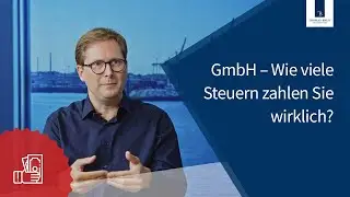 Wieviel Steuern zahlen Sie bei einer GmbH wirklich? | Thomas Breit Steuerberatung