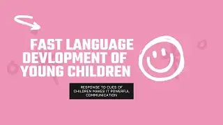 Fast Language Development of babies👼👼👫👫👨&zwj;🦱👩&zwj;🦱