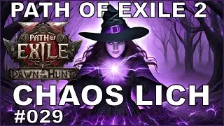 POE 2 Dawn of the Hunt 29 - CHAOS LICH Hexe [ poe / deutsch / german ]