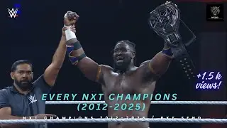 EVERY NXT CHAMPIONS ( 2012 - 2025 ) UPDATED / WWE NXT