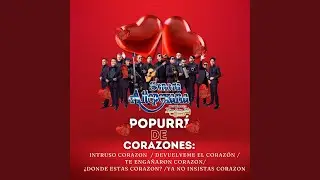 Popurrí De Corazones : Intruso Corazón / Devuelveme el Corazón / Te Engañaron Corazón /...