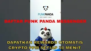 CARA DAFTAR DAN MENDAPATKAN REWARDS CRYPTO PUNK PANDA MESSENGER OTOMATIS SETIAP 30 MENIT