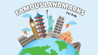 Famous World Landmarks for Kids | KidZone Learning Channel