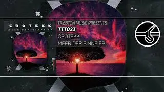 Crotekk - Meer Der Sinne [TTT023] #triebton #hardtechno #crotekk