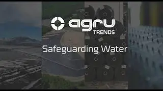AGRU Trends: Safeguarding Water (S03E01)