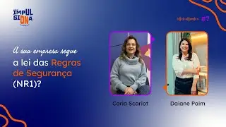 A sua empresa segue a Lei das Regras de Segurança? |  Impulsiona #7