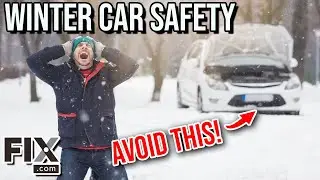 How to Avoid Winter Vehicle Disasters | Winter Car Safety Checklist | FIX.com