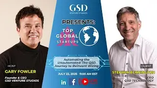 GSD Presents: Top Global Startups with Stephen Bennington
