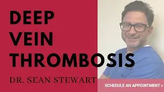 Blood Clot and Deep Vein Thrombosis Explained | Dr. Stewart CVM