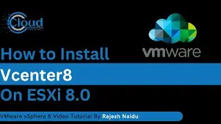 How to Install Vcenter8 On ESXi 8 0